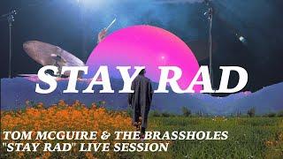 Tom McGuire & the Brassholes, "Stay Rad" Live sessions. #1- "STAY RAD"