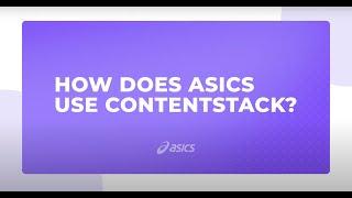 ASICS relies on Contentstack to deliver global digital experiences