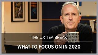 UX Tea Break: What should UX researchers be focusing on in 2020?