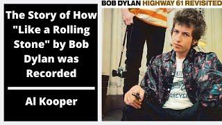 The Story of How "Like a Rolling Stone" by Bob Dylan was Recorded - Al Kooper