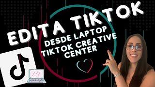  Edita tus TIKTOKS desde la COMPUTADORA con TikTok Creative Center