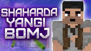 SHAHARDA YANGI BOMJ ◼ MINECRAFT