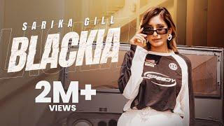 Blackia - Official Music Video | Sarika Gill | Shree brar | Desi Crew | New Punjabi Song 2024