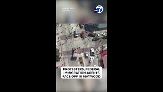 Protesters, immigration agents face off in Maywood