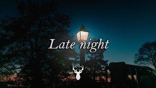 Late night | Chill Mix