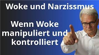 Was hat Woke mit Narzissmus zu tun ?