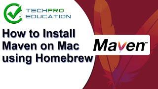 How to Install Maven on Mac using Homebrew | Techpro Education