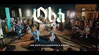 JOE METTLE-OBA AWON OBA feat SUNMISOLA AGBEBI