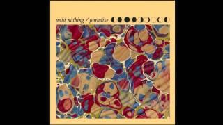 Wild Nothing // "Paradise"