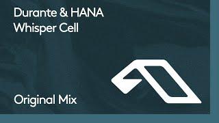 Durante & HANA - Whisper Cell