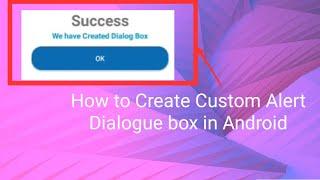 How to Create Custom Alert Dialogue box in Android