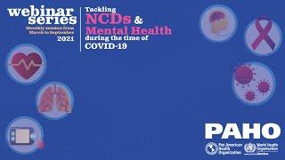 Tackling NCDs & Mental Health during the time of COVID-19