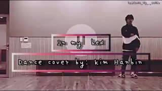 KIM HANBIN- DANCE COVER TO "IN MY BED' BY CHRIS BROWN