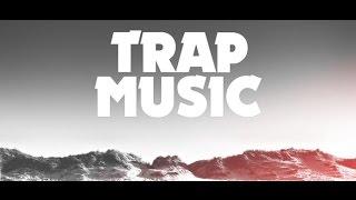 Trap Music Mix 2015   -   Best of Trap Music