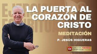 14 - Misericordia: La Puerta al Corazón de Cristo - P. Jesús Higueras - EE 2025