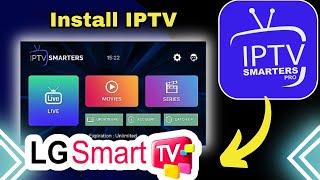 LG Smart TV: How to Install IPTV Smarters Pro 2025