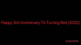 Happy 3rd Anniversary To Turning Red (2022)