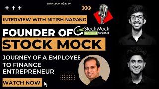 Interview with Nitish Narang | Founder of Stock Mock | Journey from Employee to Finance Entrepreneur