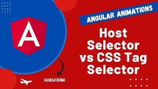 8. Host Pseudo Selector. Difference between component Tag Selector and Host Selector - Angular16