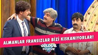 Almanlar Fransızlar Bizi Kıskanıyorlar! - Güldür Güldür Show