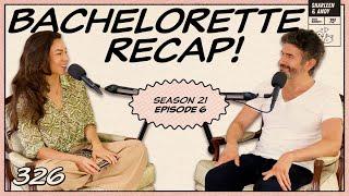 Bachelorette Recap: Ep 6 | Sam And The Case Of The Missing Adjectives - Ep 326 - Dear Shandy