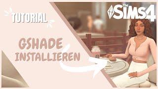 das ultimative GSHADE Tutorial für die Sims 4 + Presets┊Tutorial