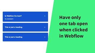 The One Tab Only Open Accordion in Webflow