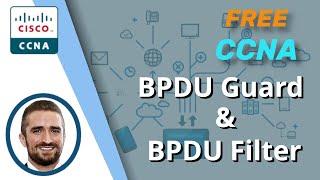 BPDU Guard & BPDU Filter (STP Toolkit) | CCNA 200-301 Day 21 (part 2)