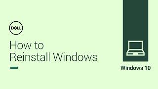 How to Reinstall Windows 10 (Official Dell Tech Support)