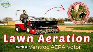 Lawn Aeration Done Right with Ventrac AERA-vator