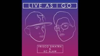 Up All Nite (FML) - Frisco Sinatra Prod. By KC Klaw