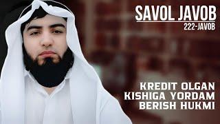 222) Savol-javob: Kredit olgan kishiga yordam berish hukmi | Shayx Abdulloh Zufar