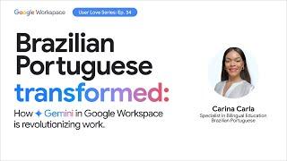 Revolutionizing language instruction at Brazilian Portuguese with Gemini for Workspace