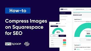 How to Compress Images on Squarespace for SEO