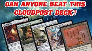 CAN ANYONE BEAT THIS CLOUDPOST DECK? Legacy big mana deck