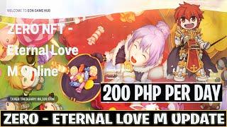 Zero-Eternal Love M - Kitaan Update | 200php per day ? | New Server