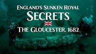 England's Sunken Royal SECRETS! The Gloucester, 1682 on Seven Seas News