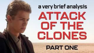 A Very Brief Analysis: Attack of the Clones | Part 1