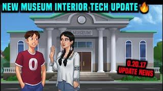 NEW MUSEUM INTERIOR IN SUMMERTIME TECH UPDATE  SUMMERTIME SAGA 0.20.17 RELEASE DATE & NEWS