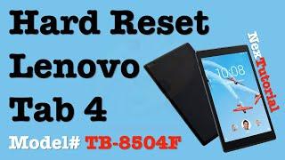 How to Factory Reset Lenovo Tab 4 Model# TB 8504F | NexTutorial