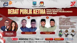 LIVE I DEBAT PUBLIK KETIGA PEMILIHAN BUPATI DAN WAKIL BUPATI PROBOLINGGO TAHUN 2024 | JTV