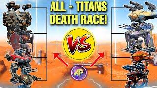  ALL TITANS DEATH RACE COMPARISON! WITH ABILITIES! || WAR ROBOTS TOURNAMENT? ||