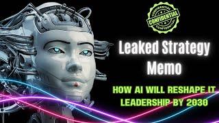 AI's Impact on CIOs: 2030 Strategy Memo Revealed