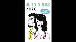 Piotr C "# to o nas" audiobook