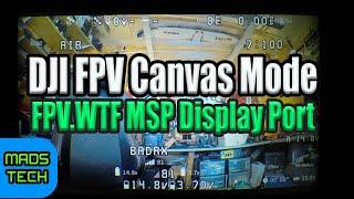 DJI FPV MSP CANVAS MODE - HOW TO GET FULL OSD ON DJI FPV