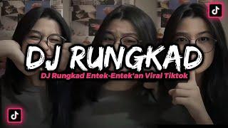 DJ RUNGKAD ENTEK-ENTEK'AN VIRAL‼️ DJ TIKTOK TERBARU 2022‼️