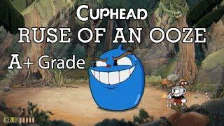 Cuphead - Ruse of an Ooze - Goopy Le Grande - A+ Grade