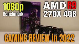 AMD SAPPHIRE R9 270X 4GB "RARE" Gaming Review in 2022