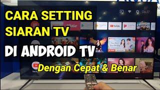 CARA SETTING SIARAN TV DI ANDROID TV DENGAN MUDAH || PENCARIAN SIARAN TV ANDROID TV AQUA JAPAN