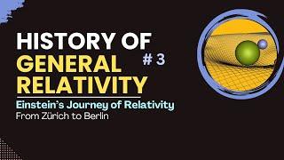 History of General Relativity | General Relativity History | How General Relativity was discovered